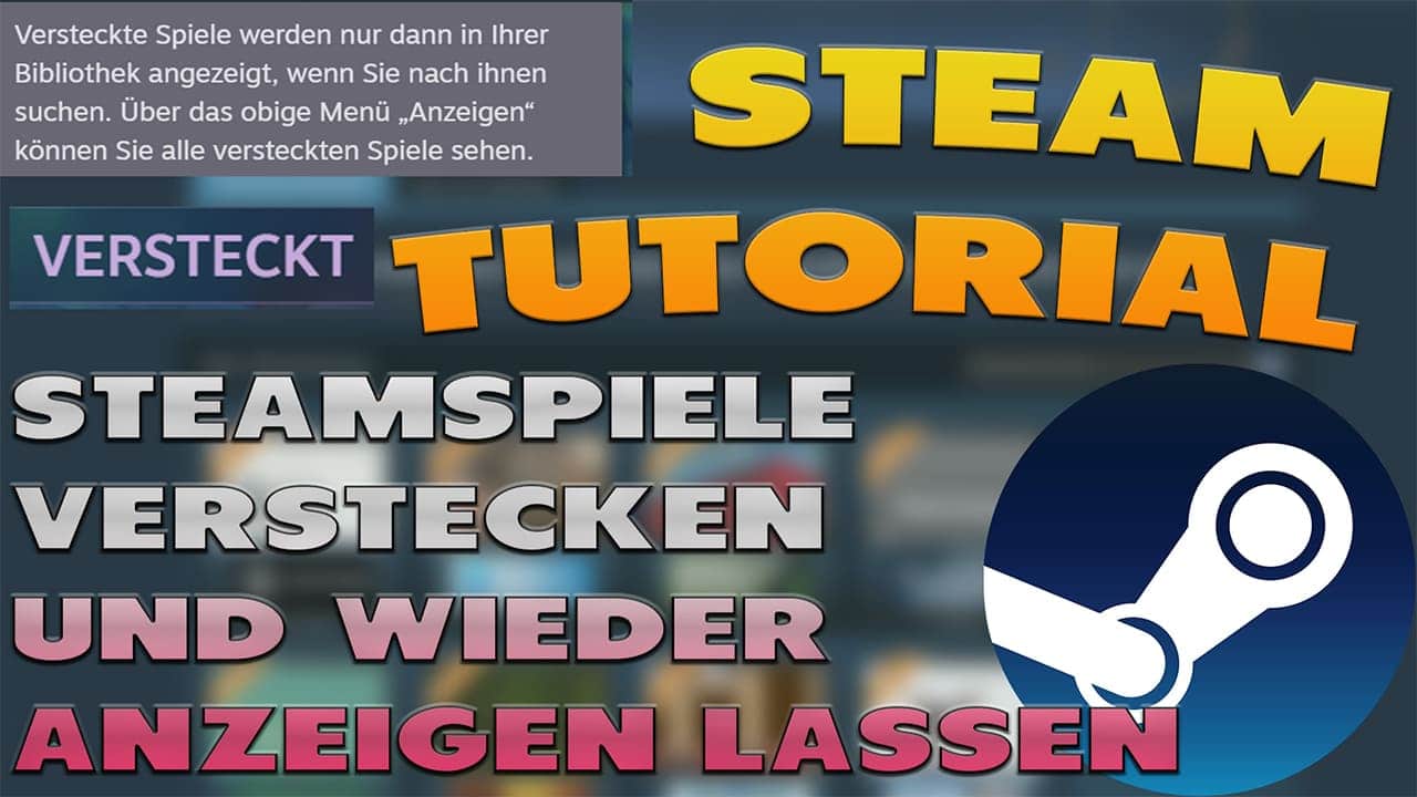 Steamspiele Verstecken und wieder anzeigen lassen - Haton.net