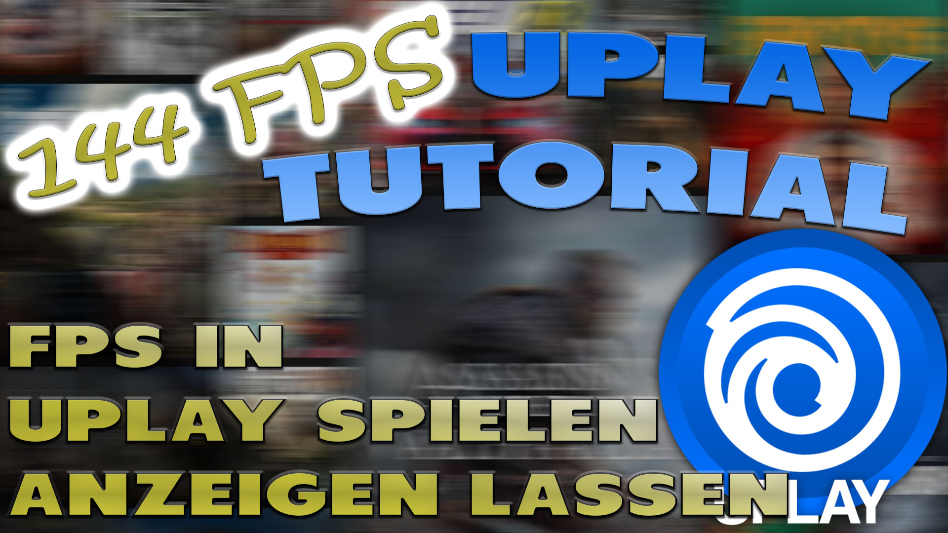 FPS in Uplay Spielen anzeigen lassen - Haton.net