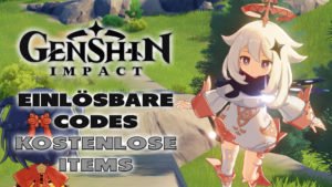 Genshin Impact: Einlösbare Codes und kostenlose Items - Haton.net