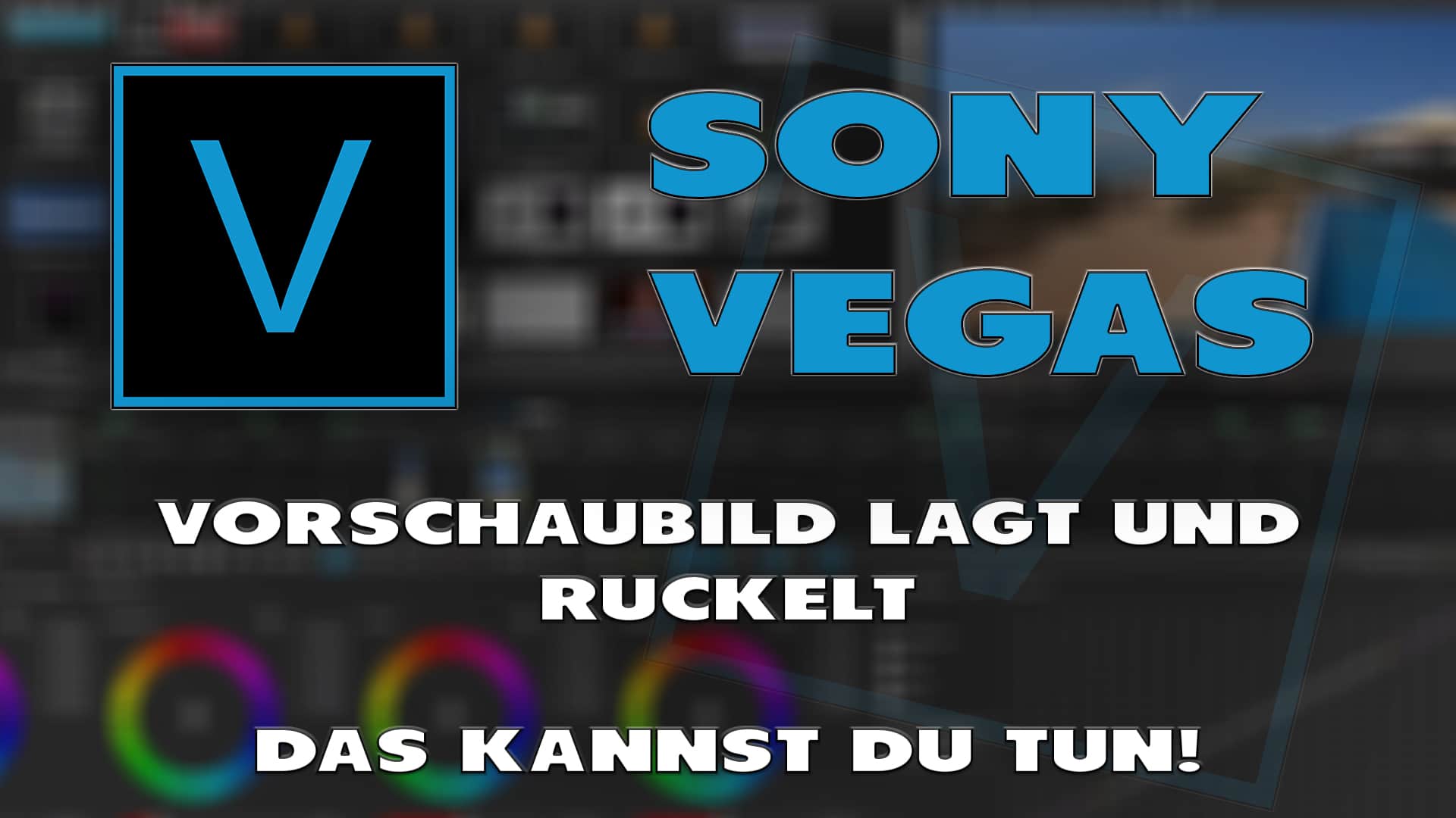 Sony Vegas: Vorschau lagt - Haton.net